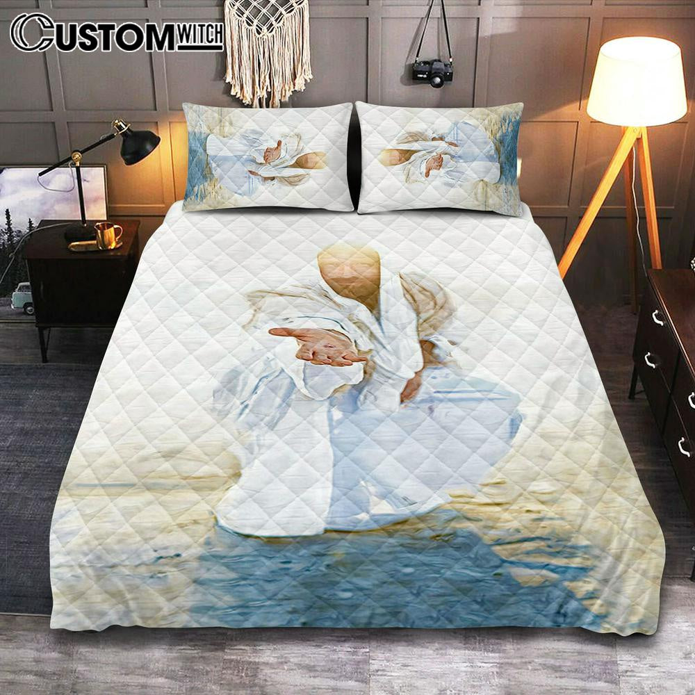 Jesus Christ Give His Hand Quilt Bedding Set Bedroom - White Jesus Picture Quilt Bedding Set - Jesus Quilt Bedding Set Pictures - Christian Quilt Bedding Set Bedroom