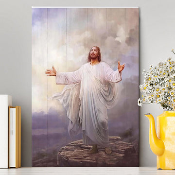 Jesus Christ Spread His Arms Canvas - For This Purpose I Have Come Jesus Canvas Prints - Jesus Christ Canvas Art - Christian Wall Decor