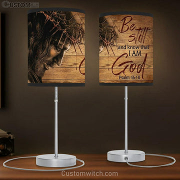 Jesus Crown Of Thorn Be Still And Know That I Am God Table Lamp
