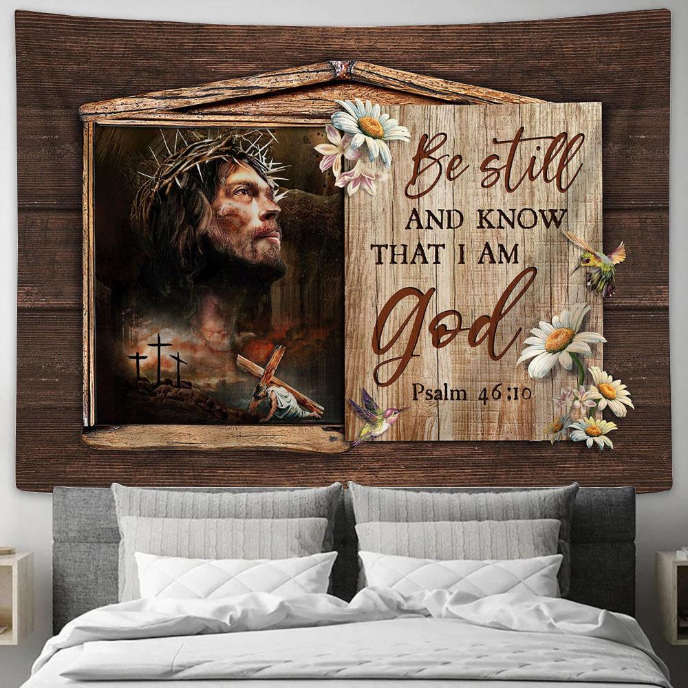 Jesus Daisy Be Still And Know That I Am God Tapestry Art - Bible Verse Wall Art - Wall Decor Christian