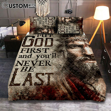 Jesus Face Put God First And You&#39;ll Never Be Last Quilt Bedding Set Prints - Jesus Christ Quilt Bedding Set Art - Christian Cover Twin Bedding Decor
