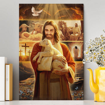 Jesus Holding A Lamb Canvas Prints - Jesus Christ Canvas Art - Christian Wall Decor