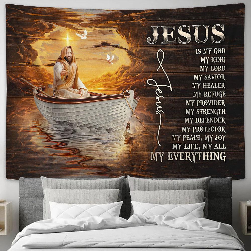 Jesus Is My Everything Tapestry - A Boat Trip With Jesus Tapestry Art - Christian Wall Art Decor - Bible Verse Tapestry