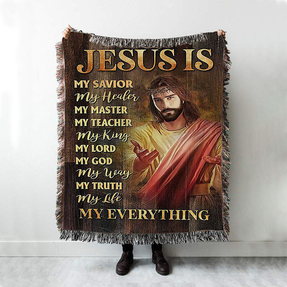 Jesus Is My Everything Woven Blanket - Crown Of Thorn Jesus Is My Savior Woven Throw Blanket - Bible Verse Woven Blanket Art - Christian Home Decor