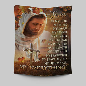 Jesus Is My God My King My Everything Tapestry - Autumn Season Wooden Cross Tapestry Wall Art - Christian Tapestries Prints