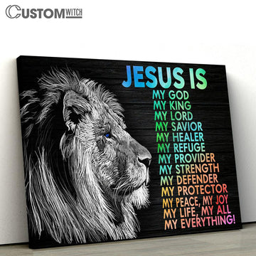 Jesus Is My God My King My Lord Canvas Wall Art - Jesus Christ Canvas - Christian Canvas Prints
