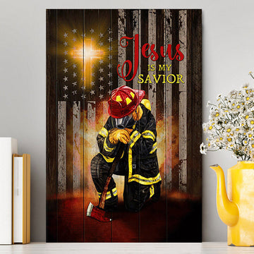 Jesus Is My Savior Firefighter Fireman Wall Art Canvas - Jesus Portrait Canvas Prints - Christian Wall Art