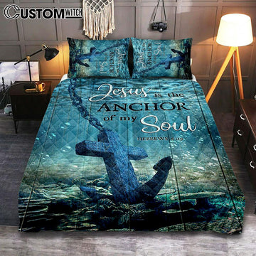 Jesus Is The Anchor Of My Soul Blue Ocean Cross Quilt Bedding Set Bedroom - Bible Verse Quilt Bedding Set Art - Christian Home Decor