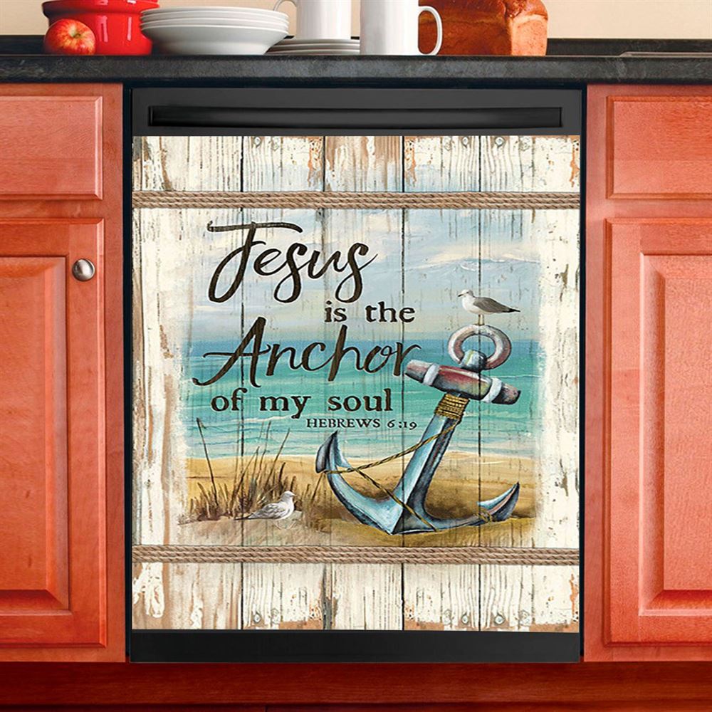 Jesus Is The Anchor Of My Soul Dishwasher Cover, Anchor And The Sea Dishwasher Stickers, Christian Kitchen Decor
