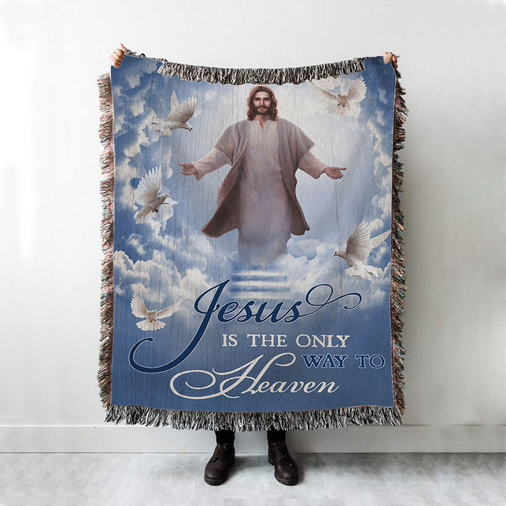 Jesus Is The Only Way To Heaven Woven Blanket - The Hand Of Jesus Woven Blanket Prints - Jesus Christ Woven Blanket Art - Christian Boho Blanket