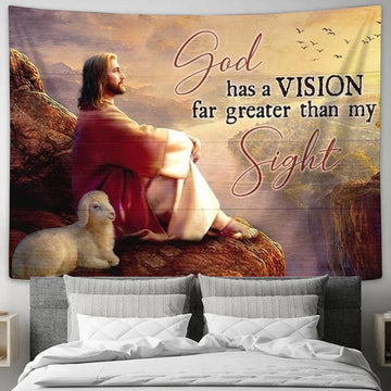 Jesus Lamb Of God God Has A Vision Far Greater Than My Sight Tapestry, Tapestries for Living Room Bedroom