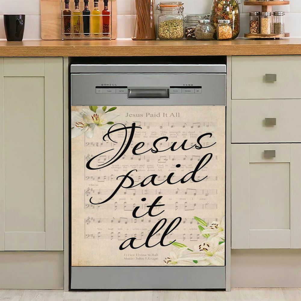 Jesus Paid It All Sheet Music Dishwasher Cover, Easter Dishwasher Cover, Bible Verse Dishwasher Stickers, Scripture Kitchen Decor