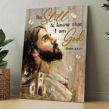 Jesus Painting, White Butterfly, Old Church, Be Still And Know That I Am God Canvas, Christmas Gift for Christian