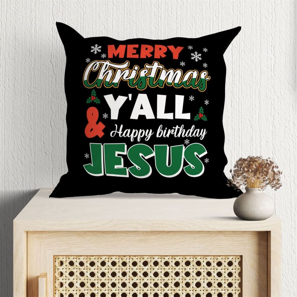 Jesus Pillow, Christmas Pillow, Merry Christmas Y&#39;all Happy Birthday Pillow, Christmas Throw Pillow, Inspirational Gifts