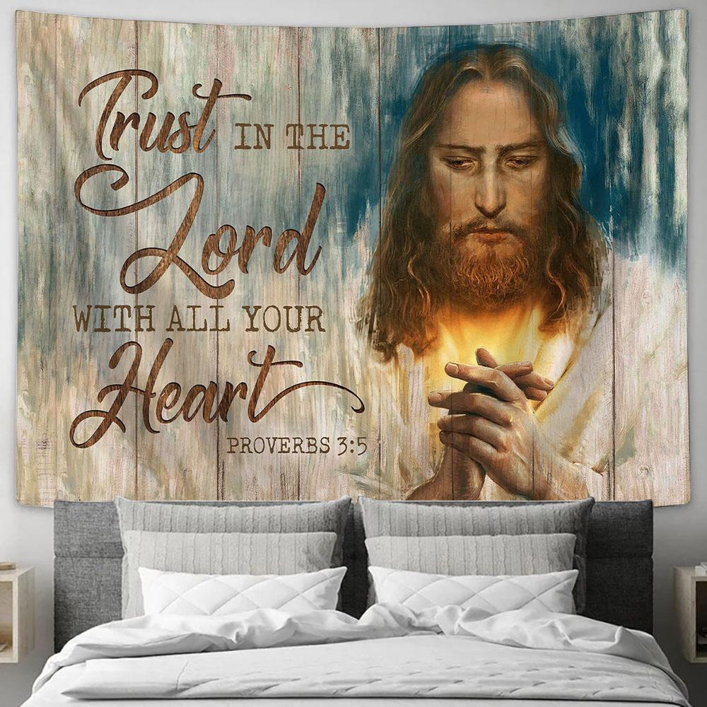 Jesus Pray Trust in the Lord with all your heart Tapestry Wall Art - Bible Verse Tapestry - Religious Tapestry Wall Hanging
