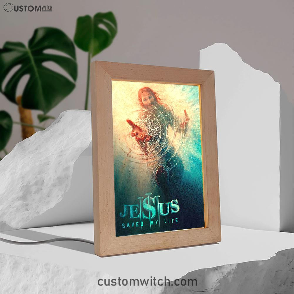Jesus Saved My Life Hand Of God Christ Frame Lamp Prints - Jesus Christ Frame Lamp Art - Christian Decor