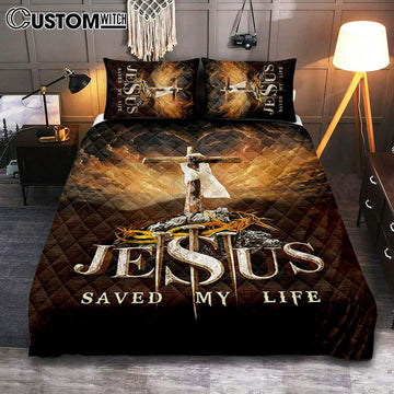 Jesus Saved My Life Heaven&#39;s Light The Wooden Cross Bedroom Quilt Bedding Set - Jesus Portrait Quilt Bedding Set Prints - Christian Bedroom