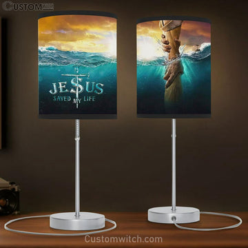Jesus Saved My Life Jesus Reaching Out His Hand Christian Table Lamp Gift - Christian Bedroom Decor