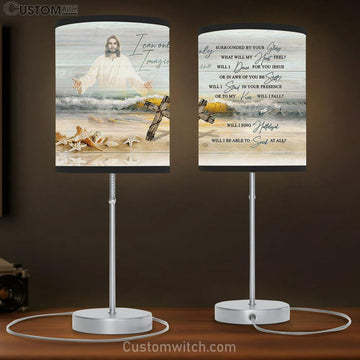 Jesus The Rugged Cross I Can Only Imagine Table Lamp Art - Christian Lamp Gift Decor - Bible Verse Table Lamp