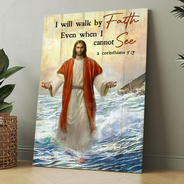 Jesus Walks On Water, Ocean Wave, I Will Walk By Faith Canvas, Christmas Gift for Christian