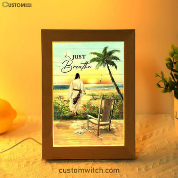 Jesus Walks Sunset Beach Just Breathe Frame Lamp - Christian Art - Religious Home Decor