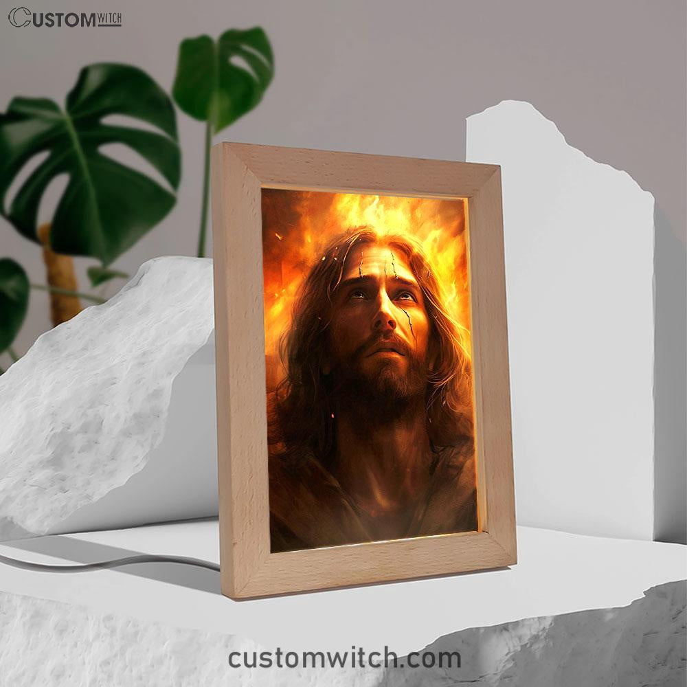 Jesus With Fire Frame Lamp Prints - Jesus Frame Lamp Art - Christian Art Decor