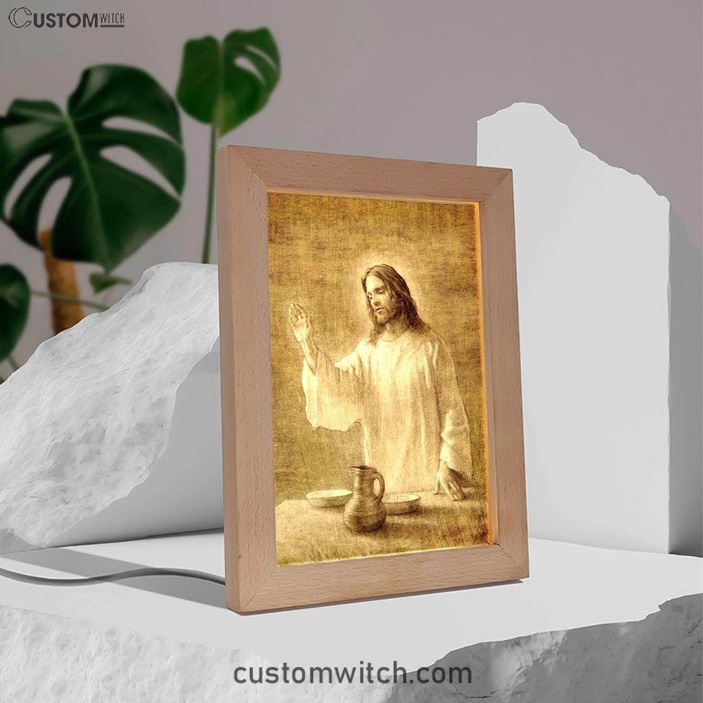 Jesus With His Hand Up Painting - In Remembrance Frame Lamp Pictures - Christian Art - Jesus Frame Lamp Art