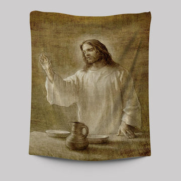 Jesus With His Hand Up Painting - In Remembrance Tapestry Pictures - Christian Wall Art - Jesus Tapestry Art