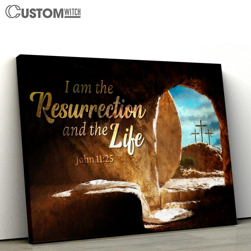 John 1125 I Am The Resurrection And The Life Canvas Art - Scripture Canvas Prints - Christian Wall Art