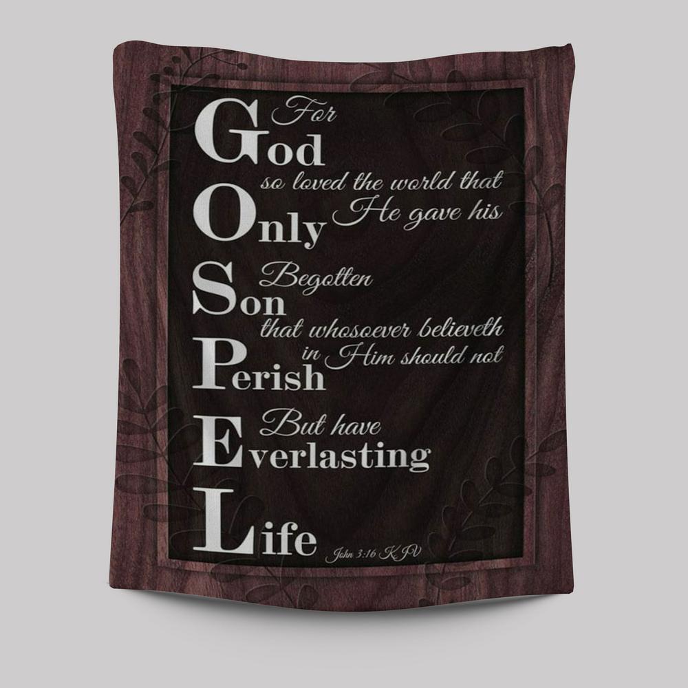 John 316 Kjv For God So Loved The World Scripture Tapestry Prints - Bible Verse Wall Decor - Scripture Wall Art