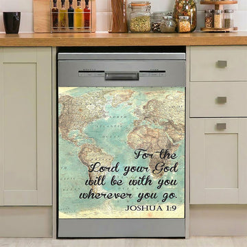 Joshua 1 9 The Lord Will Be With You Wherever You Go Dishwasher Cover, Christian Dishwasher Wrap