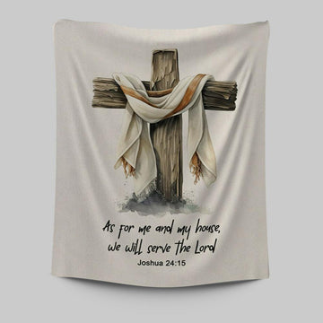 Joshua 415 We Will Serve The Lord Tapestry Wall Art - Christian Tapestries Prints - Bible Verse Gift For Women Of God