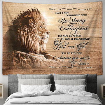 Joshua 9 Be Strong And Courageous Do Not Be Frightened Lion Of Judah - Jesus Tapestry Art - Christian Wall Art Decor - Bible Verse Tapestry
