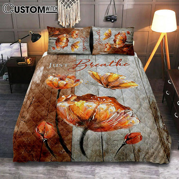Just Breathe Anemone Flower Butterfly Quilt Bedding Set Bedroom - Christian Quilt Bedding Set Prints - Bible Verse Quilt Bedding Set Art