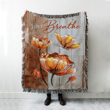 Just Breathe Anemone Flower Butterfly Woven Throw Blanket - Christian Woven Blanket Prints - Bible Verse Woven Blanket Art