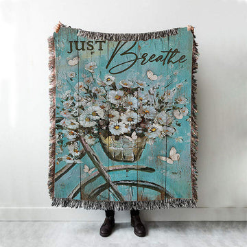 Just Breathe Bicycle Daisy Vase White Butterfly Woven Blanket Art - Christian Art - Bible Verse Throw Blanket - Religious Home Decor