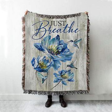 Just Breathe Blue Chrysanthemum Flower Hummingbird Woven Throw Blanket - Bible Verse Woven Blanket Art - Inspirational Art - Christian Home Decor