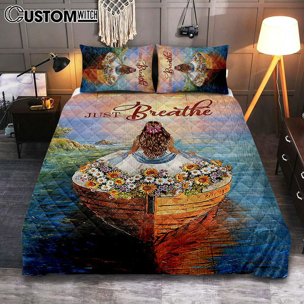 Just Breathe Boat Flower Elegant Girl Sunset Quilt Bedding Set Bedroom - Christian Quilt Bedding Set Prints - Bible Verse Quilt Bedding Set Art