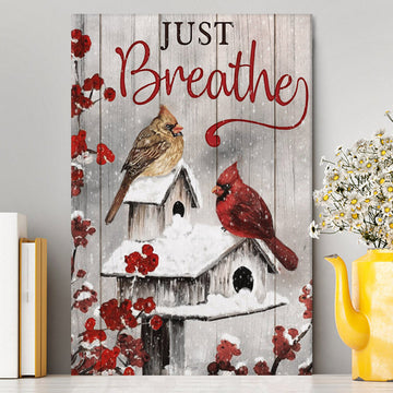 Just Breathe Cardinals Canvas Prints - Christian Wall Decor - Bible Verse Canvas Art