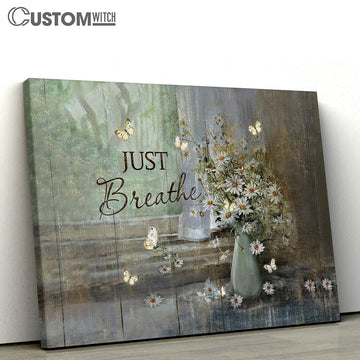 Just Breathe Daisy Flower Canvas Art - Bible Verse Wall Art - Wall Decor Christian