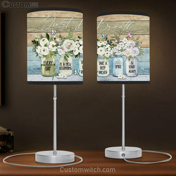 Just Breathe Every Day Is A New Beginning Table Lamp Art - Scripture Table Lamp Prints - Christian Lamp Gift