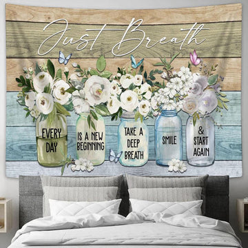 Just Breathe Every Day Is A New Beginning Tapestry Art - Scripture Tapestry Prints - Christian Wall Art