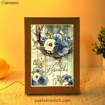 Just Breathe Flower Crown Of Thorns White Butterfly Art Frame Lamp - Bible Verse Wooden Lamp - Christian Art Home Decor