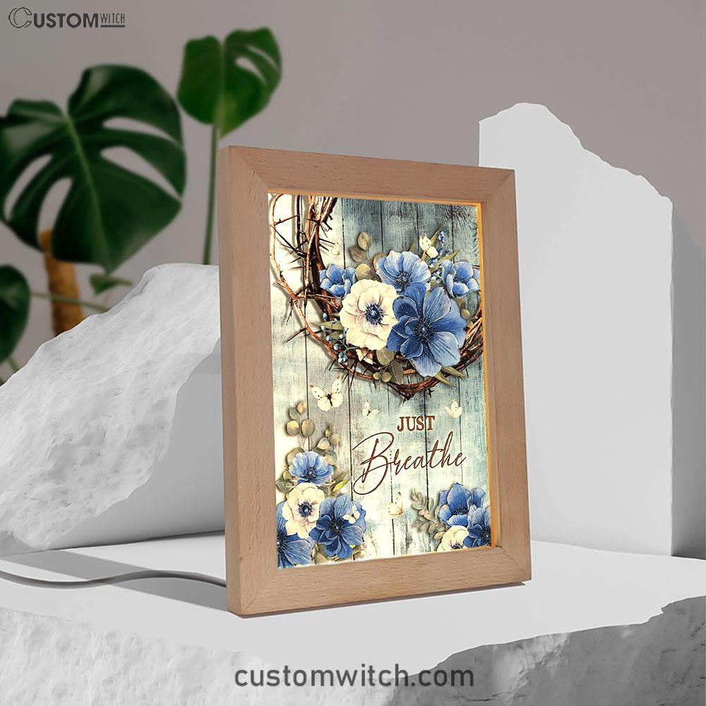 Just Breathe Flower Crown Of Thorns White Butterfly Art Frame Lamp - Bible Verse Wooden Lamp - Christian Art Home Decor