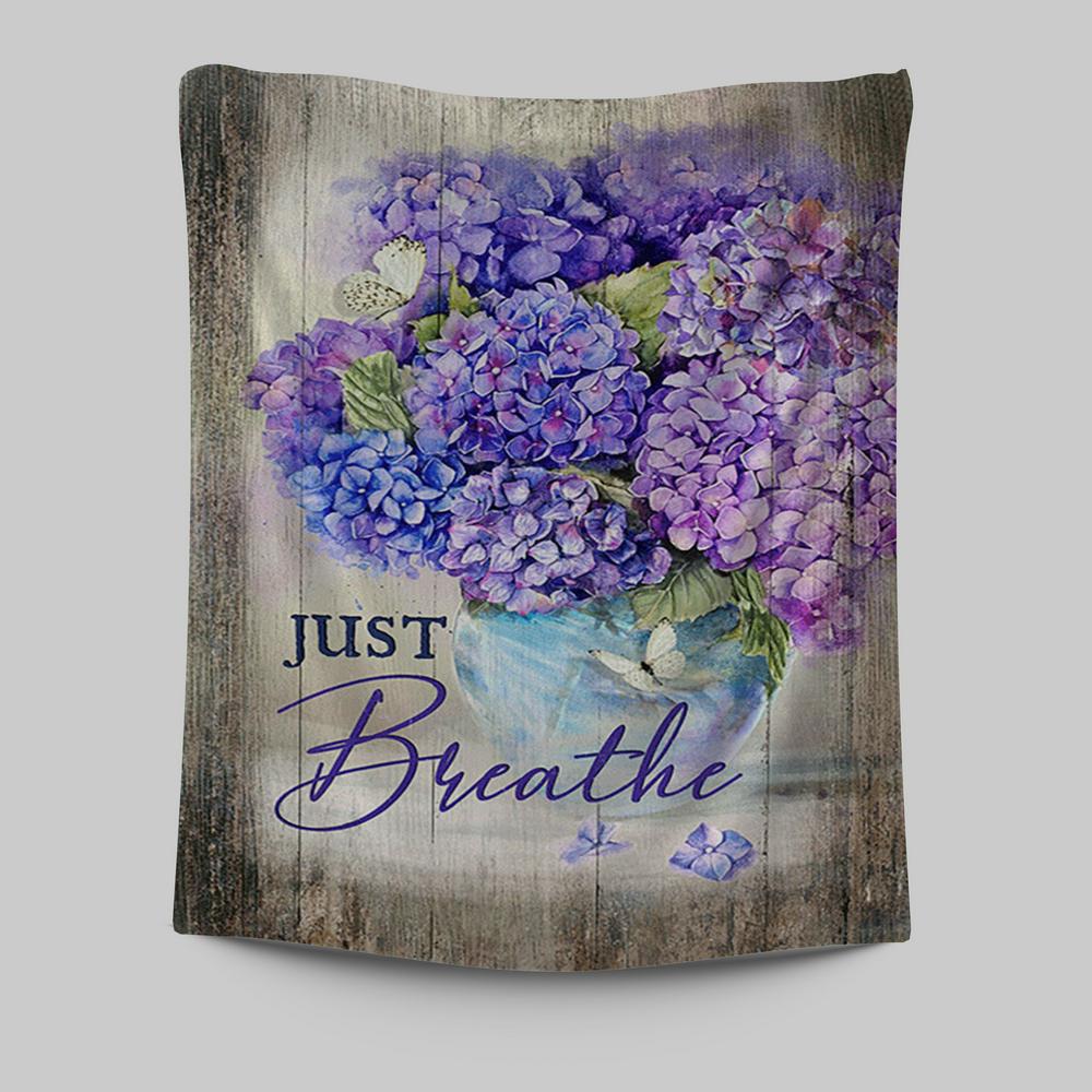 Just Breathe Hydrangea Purple Flower Wall Art Tapestry - Bible Verse Tapestry Art - Christian Wall Art Home Decor