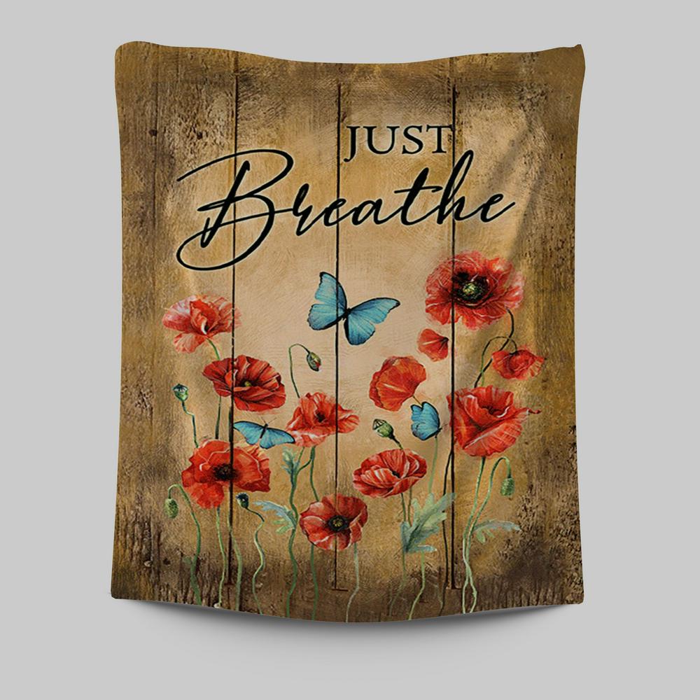 Just Breathe Poppy Blue Butterfly Wall Art Tapestry - Bible Verse Tapestry Art - Christian Wall Art Home Decor