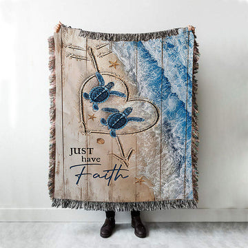 Just Have Faith Blue Turtle Woven Throw Blanket - Bible Verse Woven Blanket Art - Inspirational Art - Christian Home Decor
