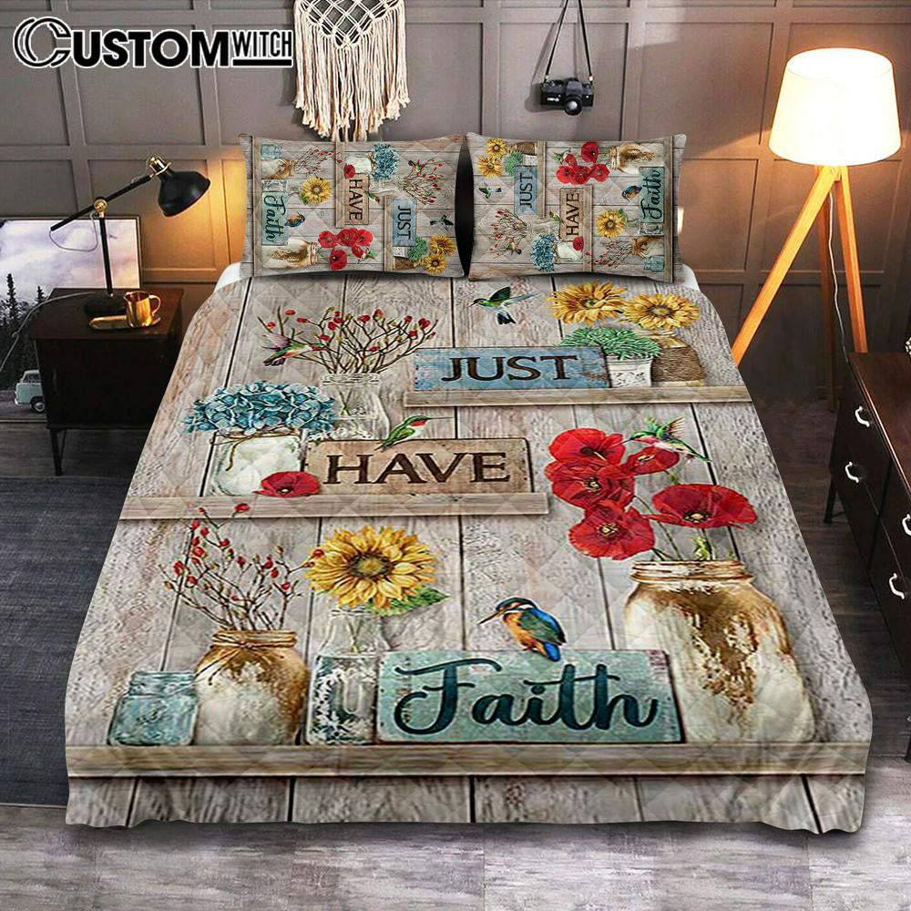 Just Have Faith Poppy Sunflower Hummingbird Bedroom Quilt Bedding Set - Bible Verse Quilt Bedding Set Art - Christian Bedroom Home Decor