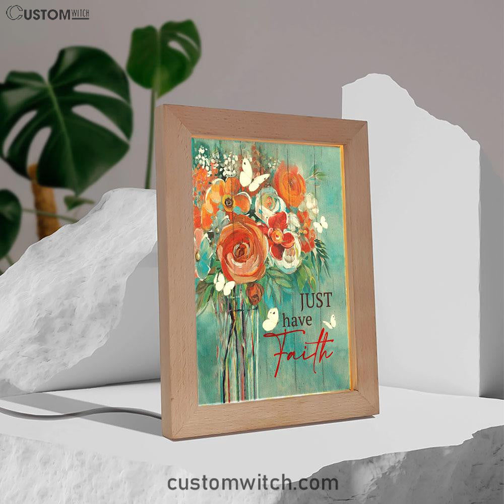 Just Have Faith Roses Frame Lamp Prints - Christian Decor - Bible Verse Wooden Lamp