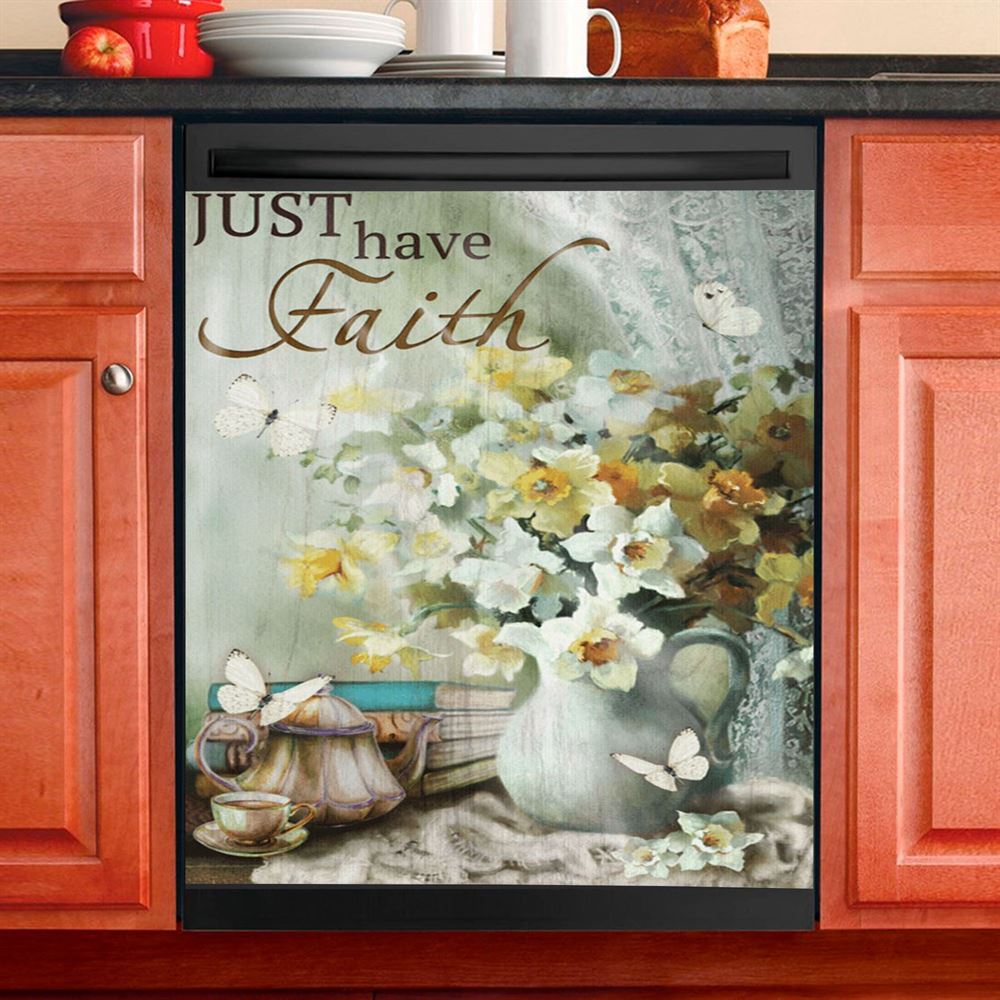 Just Have Faith Vase Flower Butterfly Dishwasher Cover, Christian Dishwasher Wrap, Bible Verse Kitchen Decoration